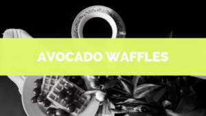 Avocado Waffles #10